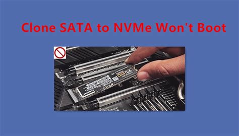 cloned ssd to nvme won't boot|transfer from ssd to nvme.